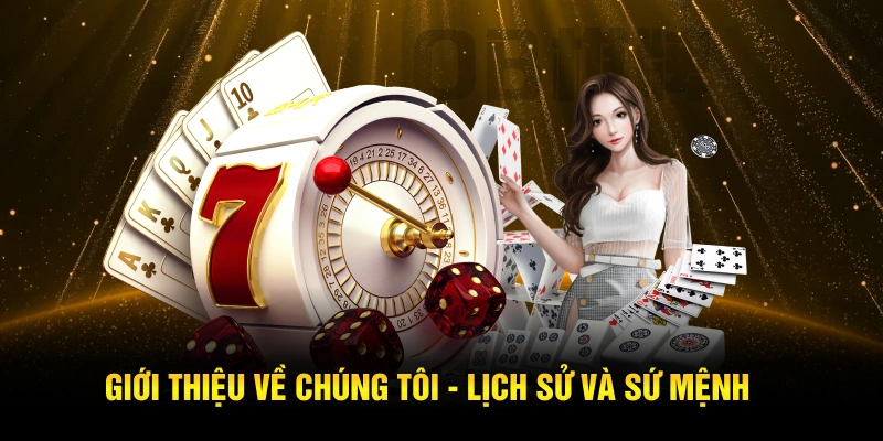 Giới thiệu về chúng tôi lịch sử phát triển và sứ mệnh