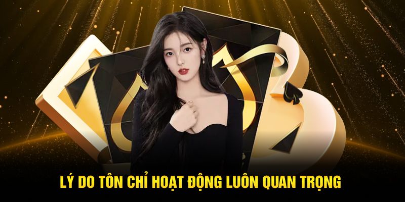 Lý do tôn chỉ hoạt động luôn quan trọng