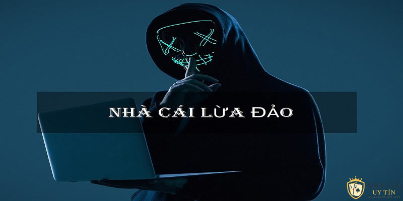 Nhận biết nhà cái uy tín và lừa đảo khi tham gia giải trí