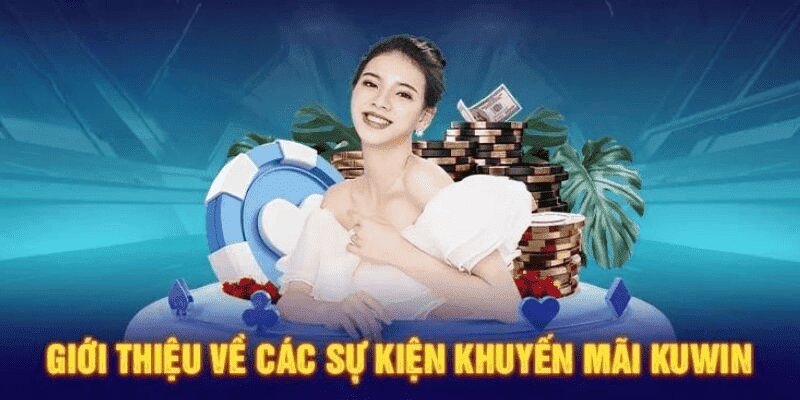 Giới thiệu về các sự kiện khuyến mãi Kuwin