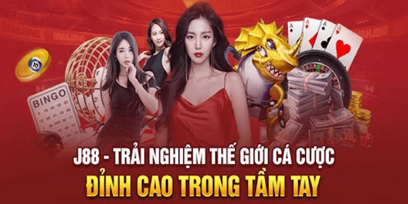 J88 - thế giới cá cược tuyệt vời và đẳng cấp 