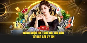 Cách Nhận Biết Nhà Cái Lừa Đảo