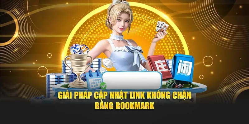 Giải pháp cập nhật link không chặn bằng bookmark