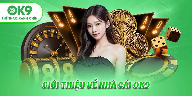 Review nhà cái OK9 - Thể thao xanh chín 