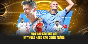 Mẹo bắt kèo nhà cái