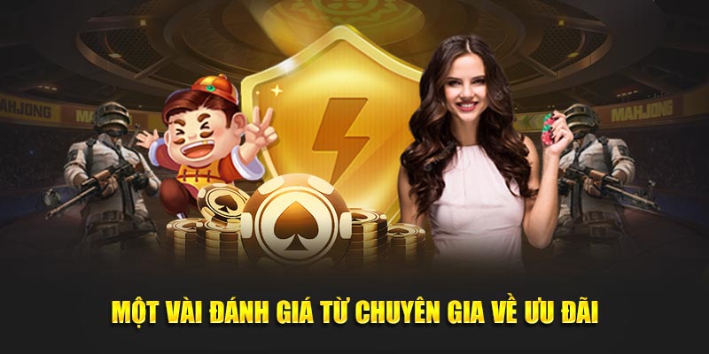 Một vài đánh giá từ chuyên gia về ưu đãi