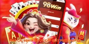 Nhà cái 98win được cấp giấy phép hợp lệ